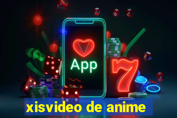 xisvideo de anime